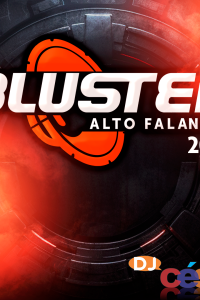 Bluster Alto Falantes 2023 - DJ César