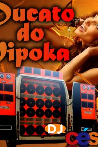 Ducato do Pipoka Volume 02 - DJ César