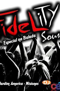 Fidelity Sound - Argentina - Especial na Balada