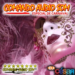 Comando Audio Som - Especial de Carnaval