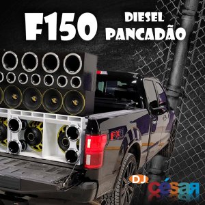 F150 Diesel Pancadão VOL2