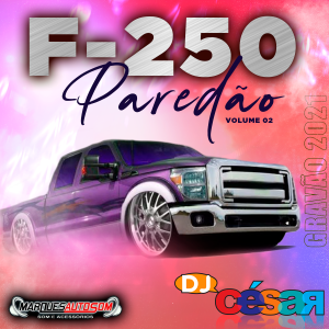 F250 Paredão - Volume 02