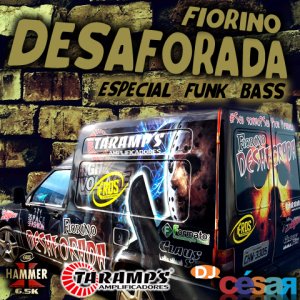 Fiorino Desaforada Bass - DJ César