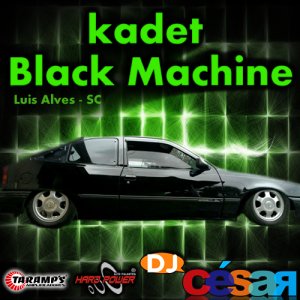 Kadet Black Machine - DJ César