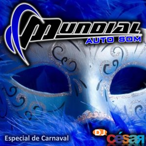 Mundial Auto Som - Especial de Carnaval