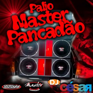 Palio Master Pancadão - DJ César