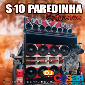 S10 Paredinha Extreme Sertanejo