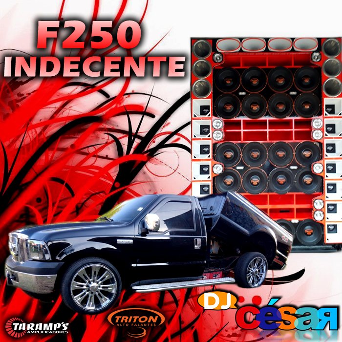 F250 Indecente - Especial de Racha